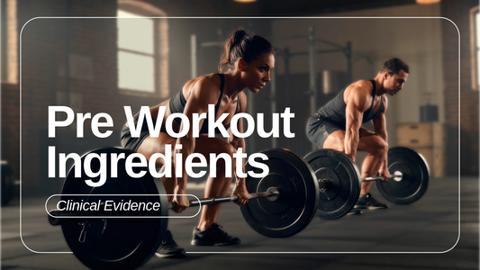 Pre Workout Ingredients: Clinical Evidence Behind Top Performing Supplements